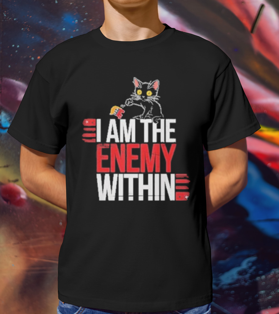 I Am The Enemy Within Cat Knock Out Republican T-Shirt