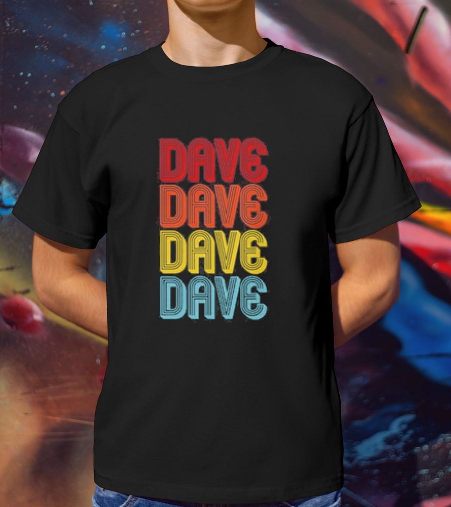 Dave Dave Dave Dave Retro Vintage Colorful T-Shirt