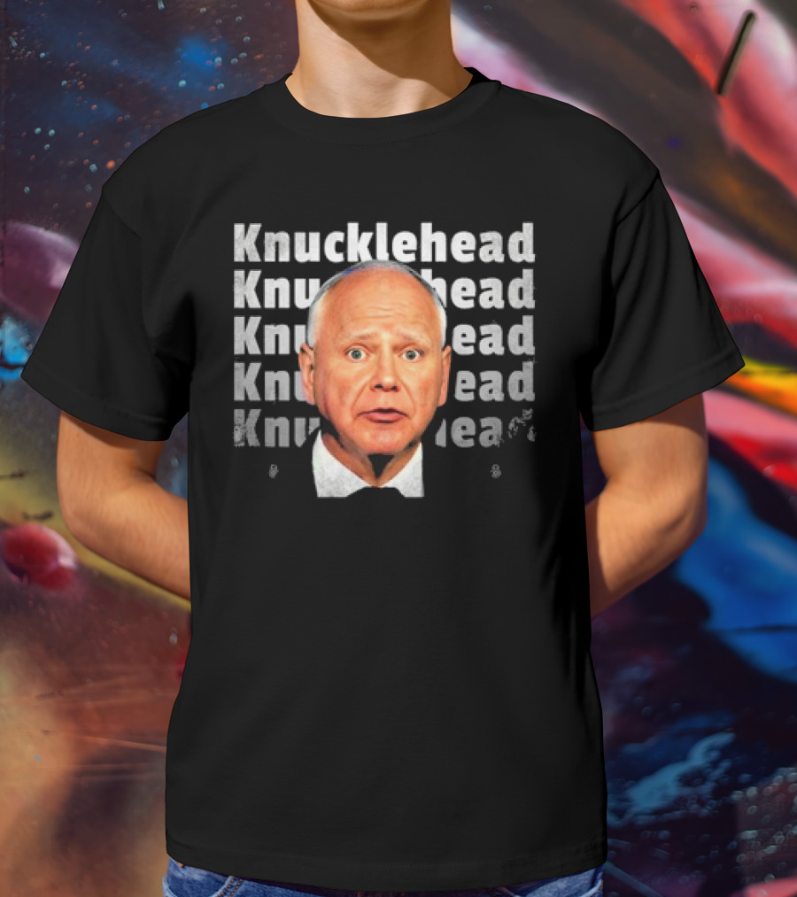 Knucklehead Knucklehead Knucklehead Knucklehead Tim Walz Vintage T-Shirt