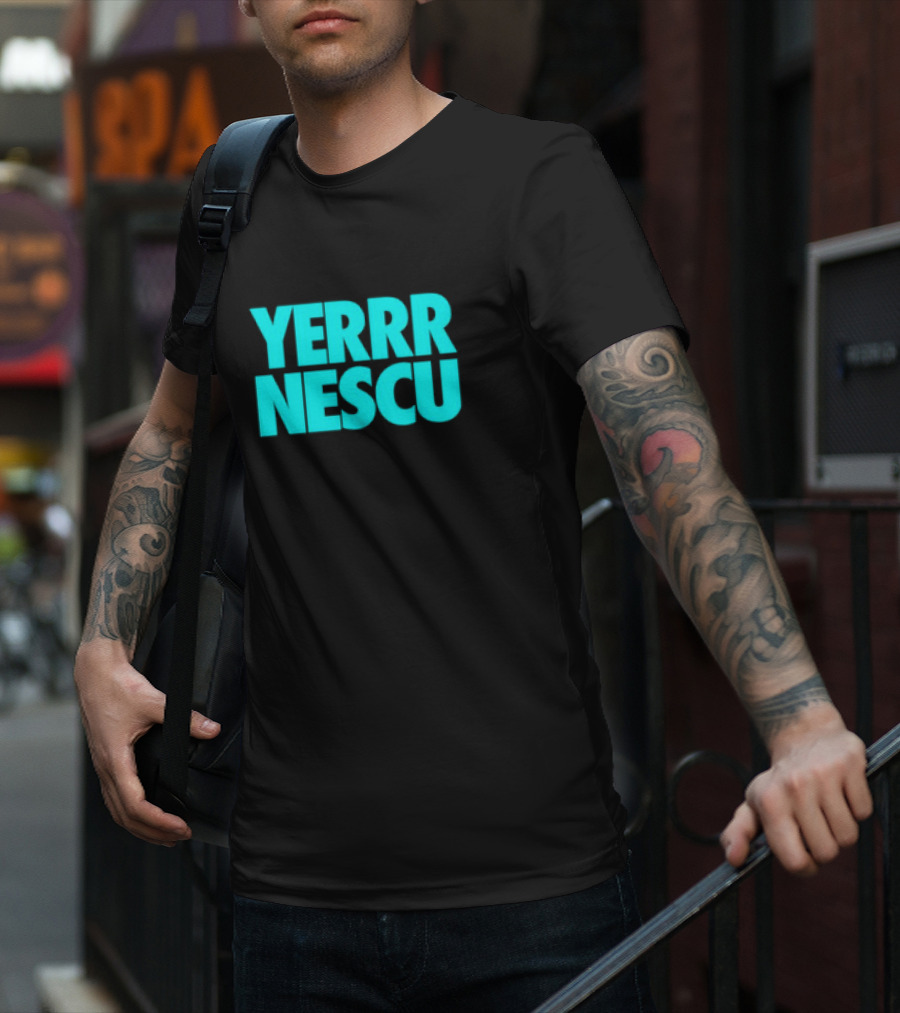 Yerrrnescu Tee YERRR NESCU T-Shirt