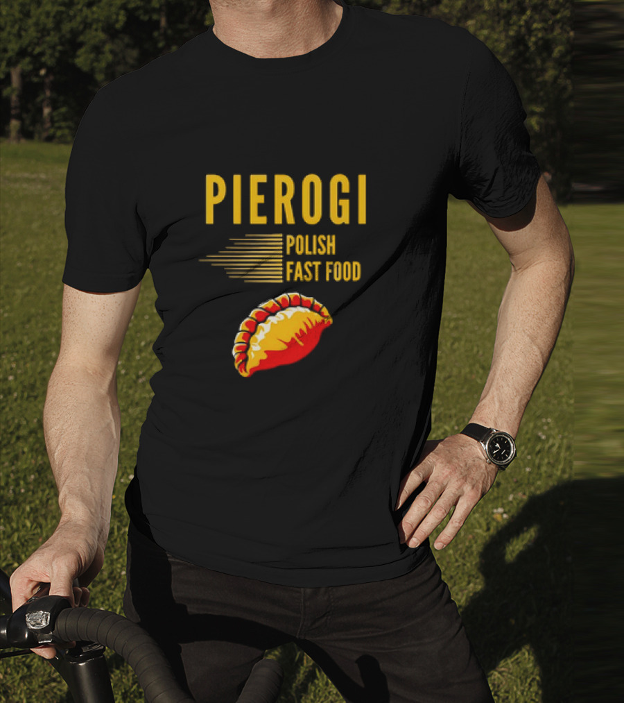 PIEROGI POLISH FAST FOOD Dumpling T-Shirt
