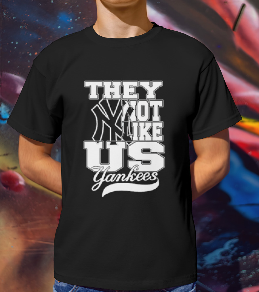 They Not Like Us Yankees T-Shirt