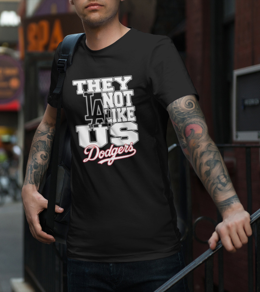 They Not Like Us LA Dodgers T-Shirt