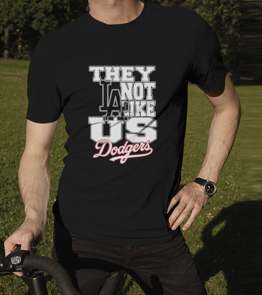 They Not Like Us LA Dodgers T-Shirt