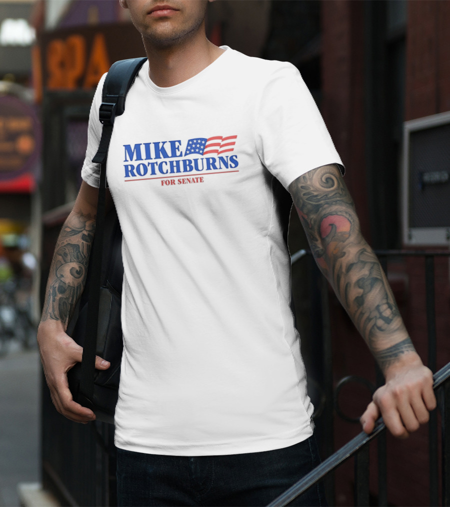 Mike Rotchburns For Senate American Flag Campaign T-Shirt