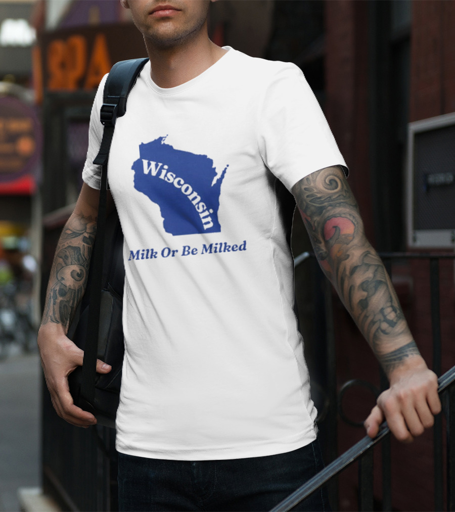 Wisconsin Map Silhouette Milk Or Be Milked T-Shirt