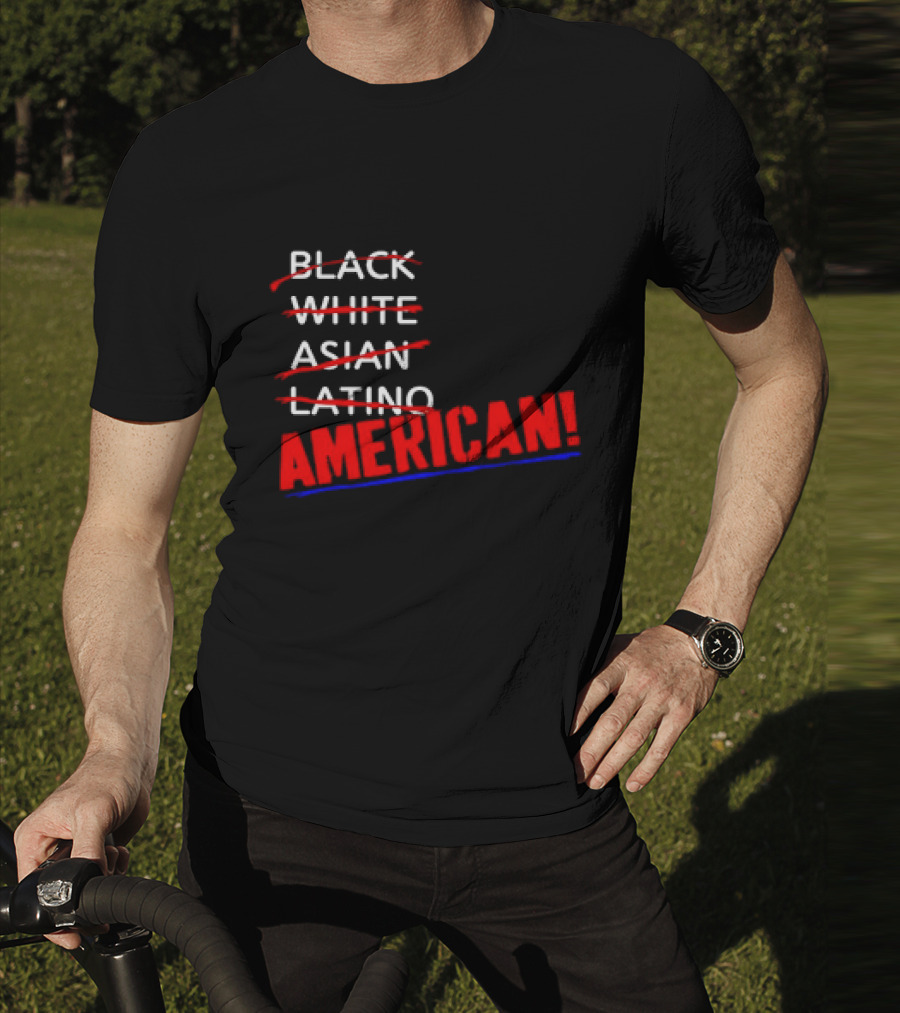 Black White Asian Latino American American T-Shirt