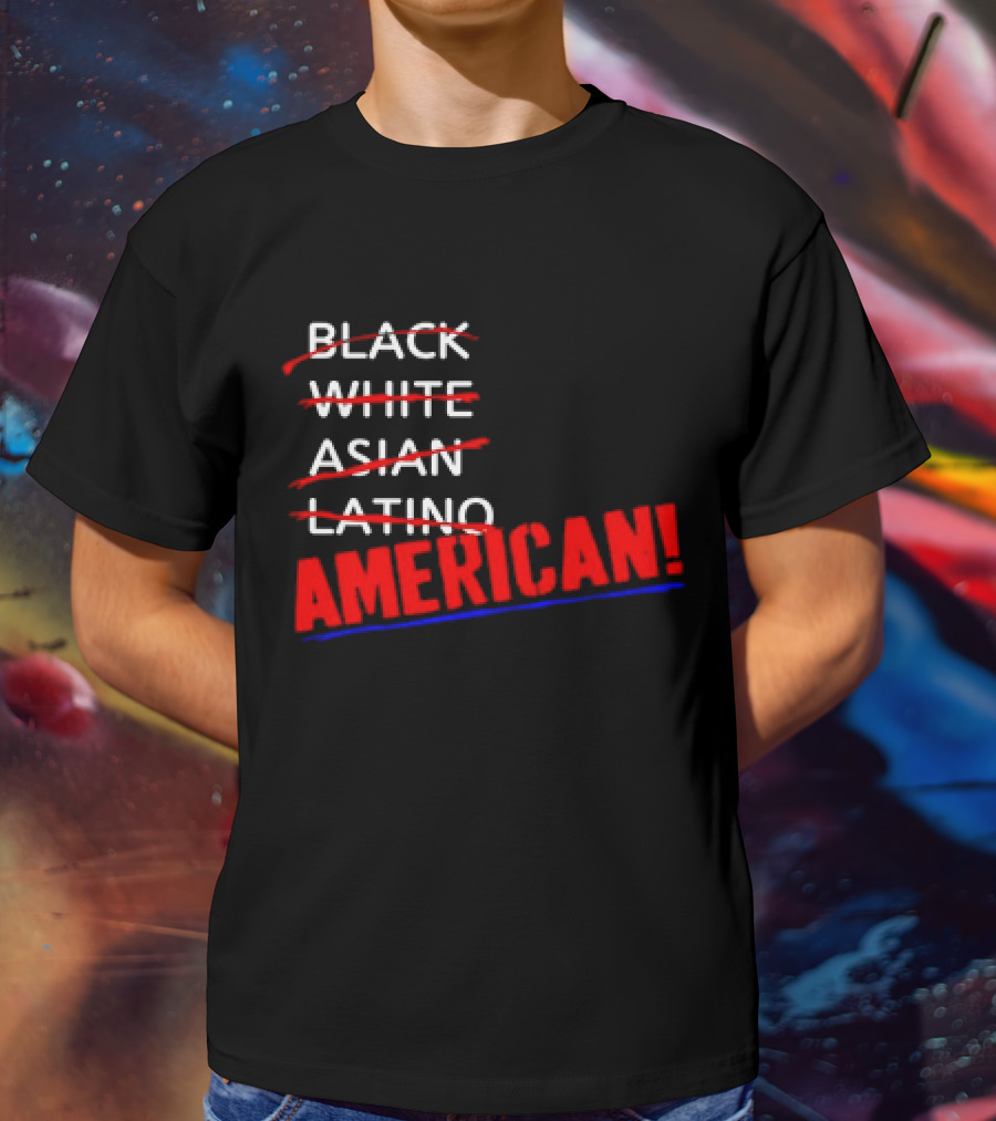 Black White Asian Latino American American T-Shirt