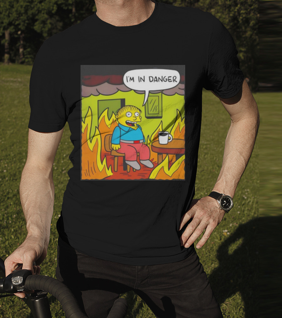 Ralph Wiggum I'm In Danger Surrounded By Flames T-Shirt