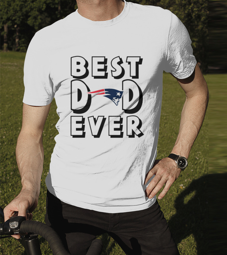 New England Patriots Best Dad Ever NFL Football T-Shirt