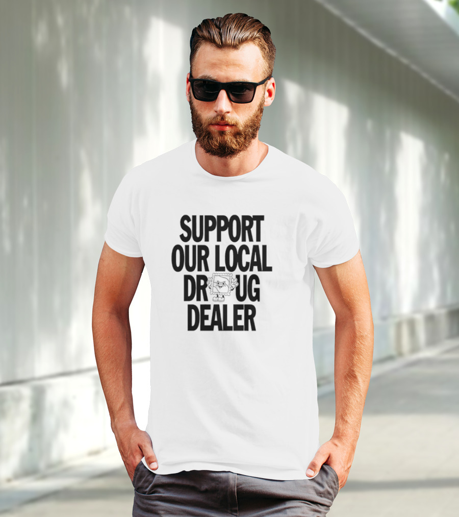 SUPPORT OUR LOCAL DRUG DEALER Funny Ramen Noodles Meme T-Shirt