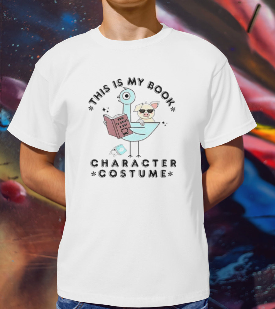 This Is My Book Character Costume Pigeon Reading How To Drive Bus Cartoon T-Shirt