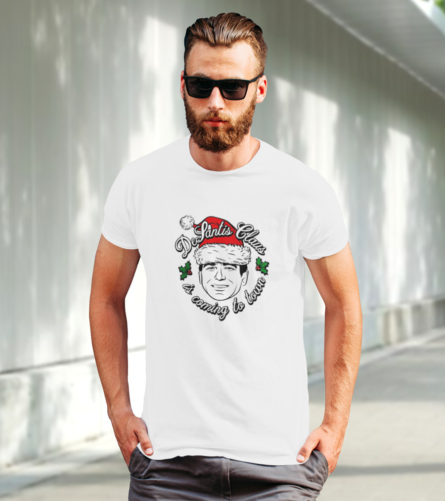 Desantis Claus Is Coming To Town Christmas T-Shirt