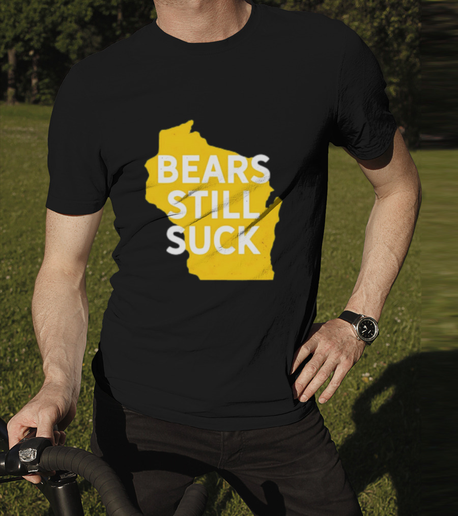 Karla D Bears Still Suck Wisconsin Outline T-Shirt
