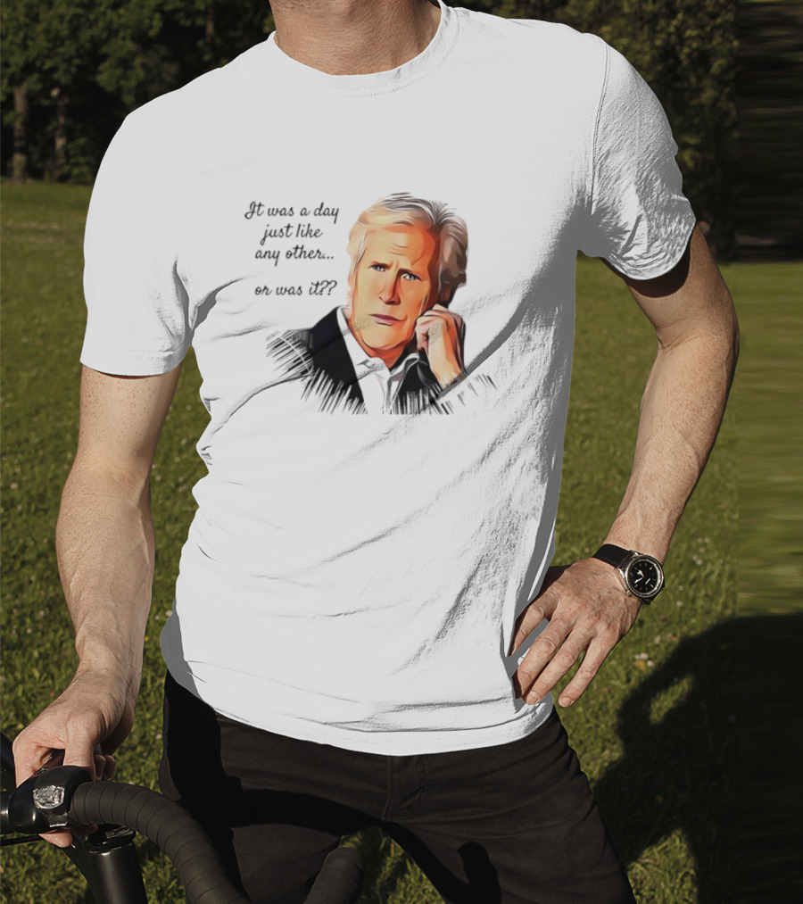 Keith Morrison It Was A Day Just Like Any Other Or Was It T-Shirt