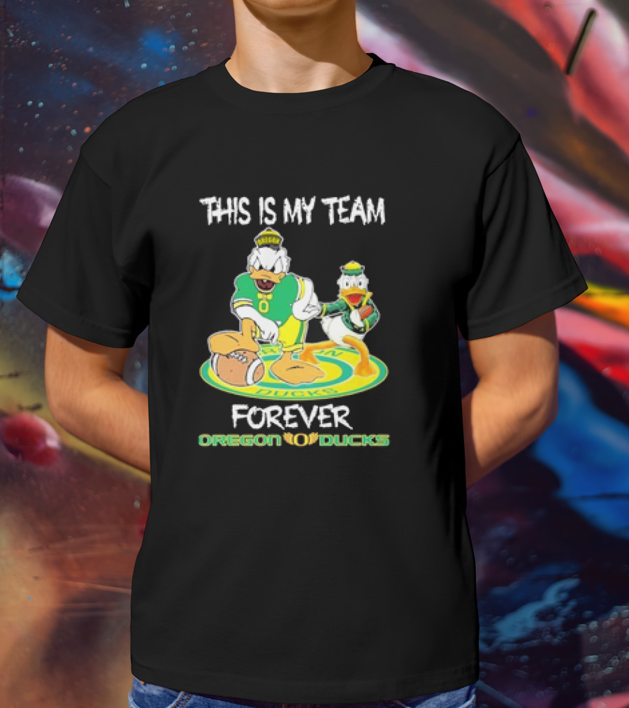 This Is My Team Oregon Ducks Mickey Donald Forever T-Shirt