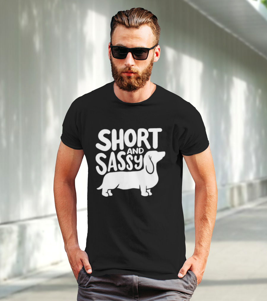 Dachshund Dog Short And Sassy T-Shirt
