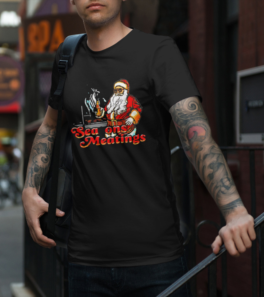 Seasons Meatings Santa Christmas BBQ With Santa Claus And Beverages T-Shirt