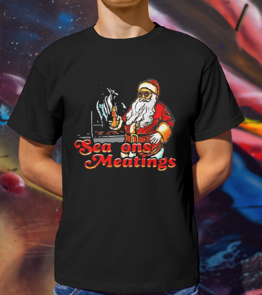 Seasons Meatings Santa Christmas BBQ With Santa Claus And Beverages T-Shirt