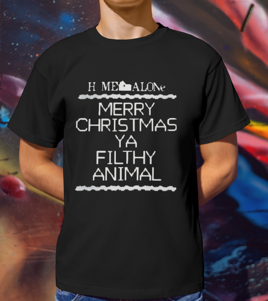 Home Alone Merry Christmas Ya Filthy Animal T-Shirt