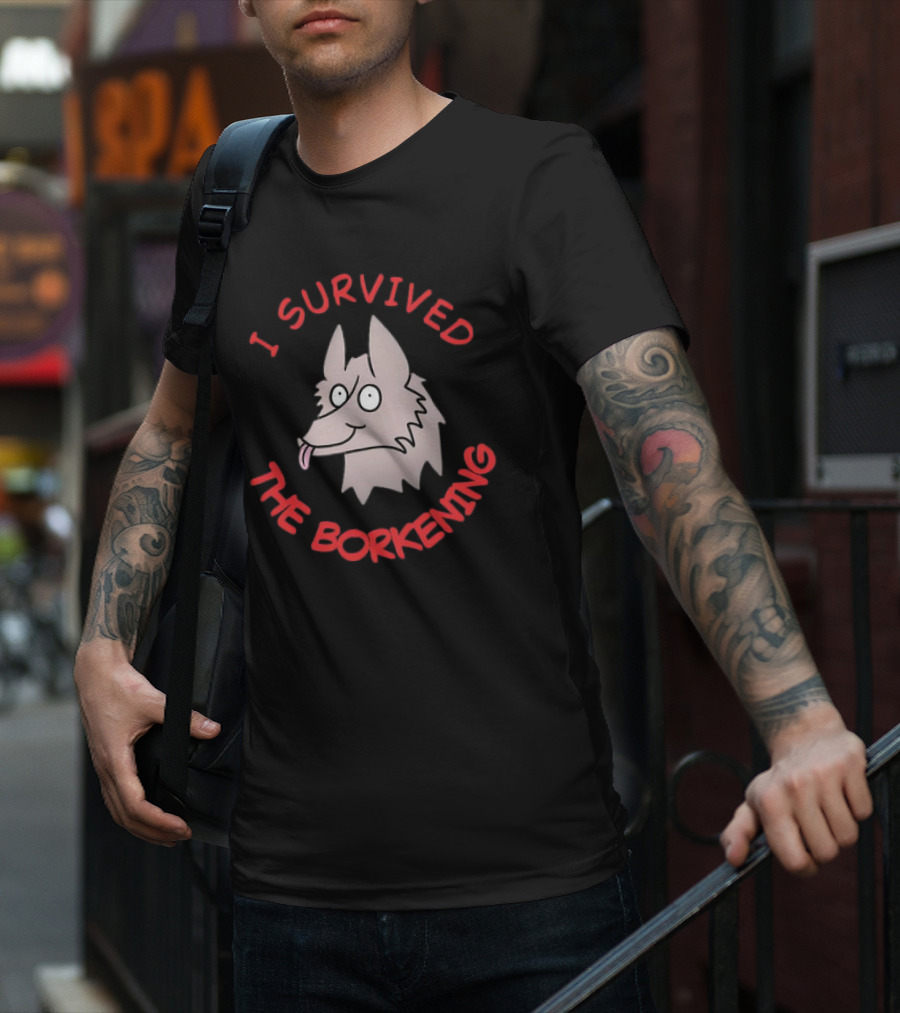 I Survived The Borkening Cartoon Dog T-Shirt