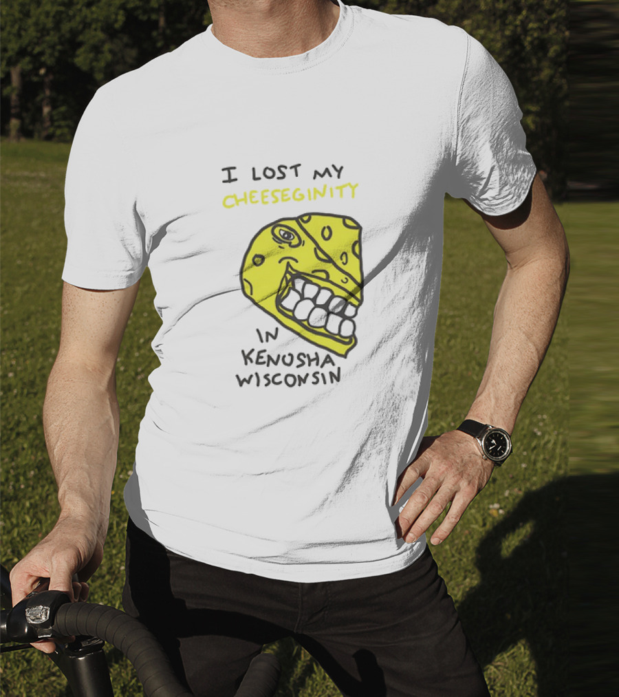 I Lost My Cheeseginity In Kenosha Wisconsin Cheese Face T-Shirt
