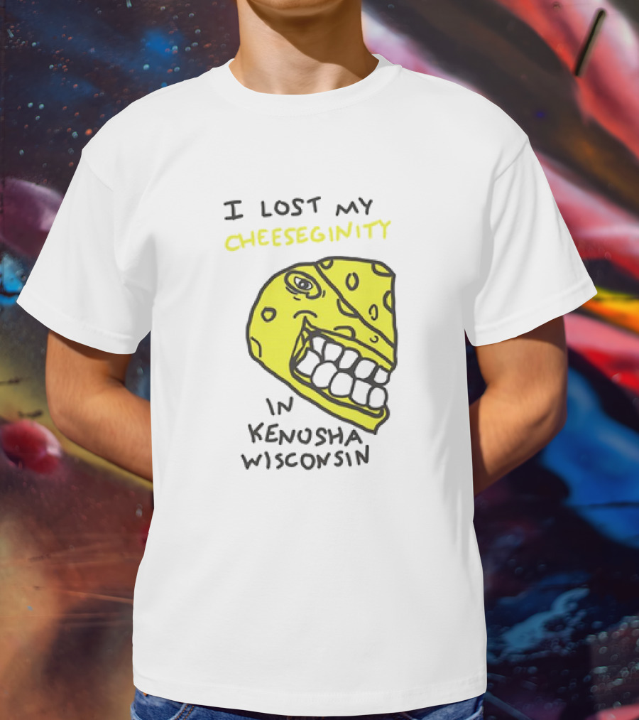 I Lost My Cheeseginity In Kenosha Wisconsin Cheese Face T-Shirt