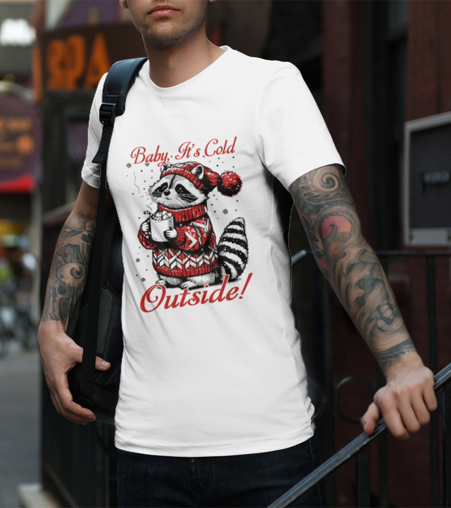 Baby It's Cold Outside Raccoon Christmas Sweater Hot Cocoa T-Shirt