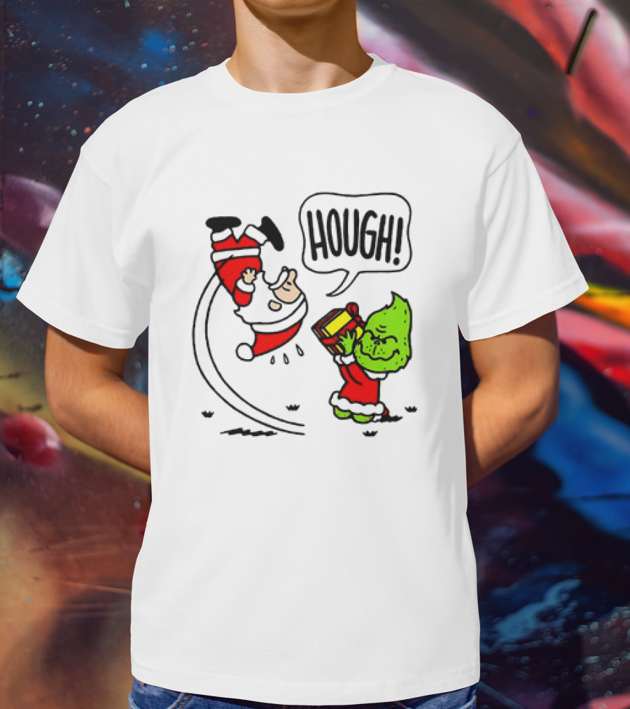 Santa Claus And The Grinch Hough Christmas Peanuts Crossover Not Your Gift T-Shirt