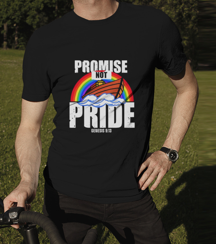 Promise Not Pride Genesis 9 13 Rainbow Ark T-Shirt