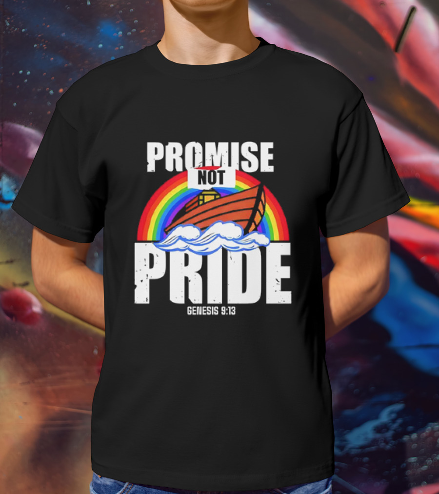 Promise Not Pride Genesis 9 13 Rainbow Ark T-Shirt