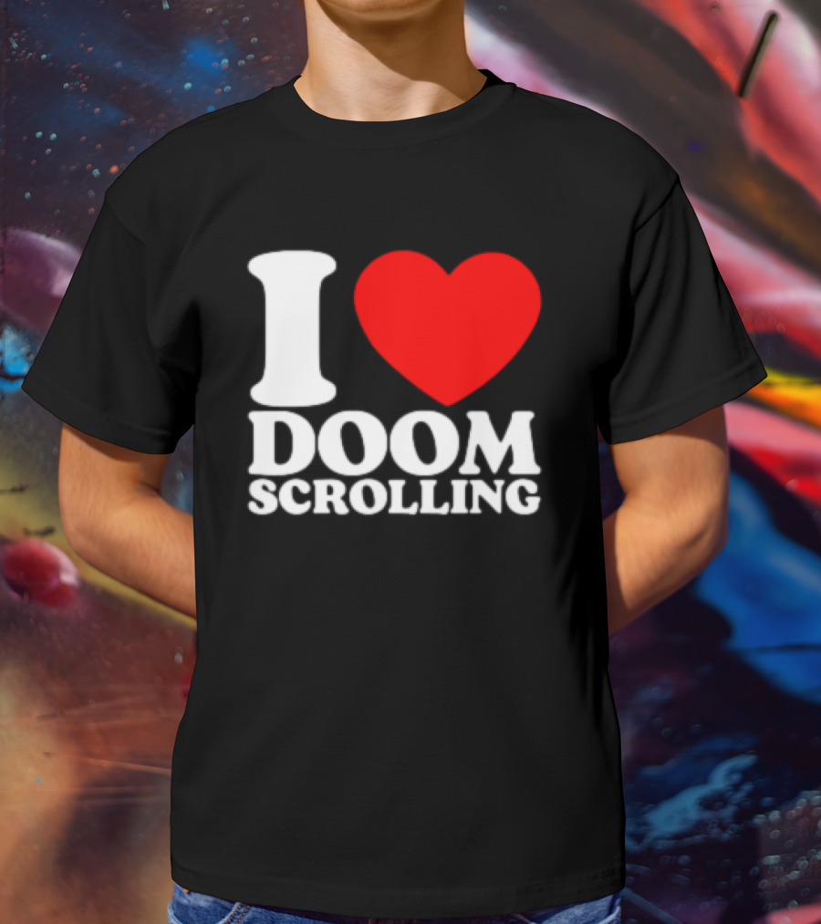 I Heart Doom Scrolling Bold White Text Red Heart T-Shirt