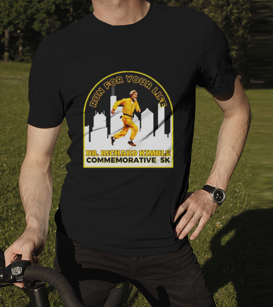 Run For Your Life Dr Richard Kimble Commemorative 5K Chase Through City T-Shirt
