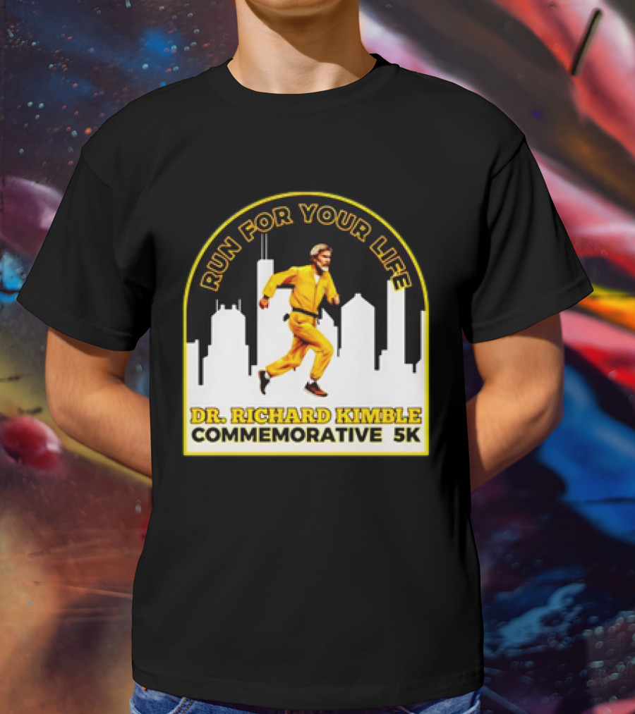 Run For Your Life Dr Richard Kimble Commemorative 5K Chase Through City T-Shirt
