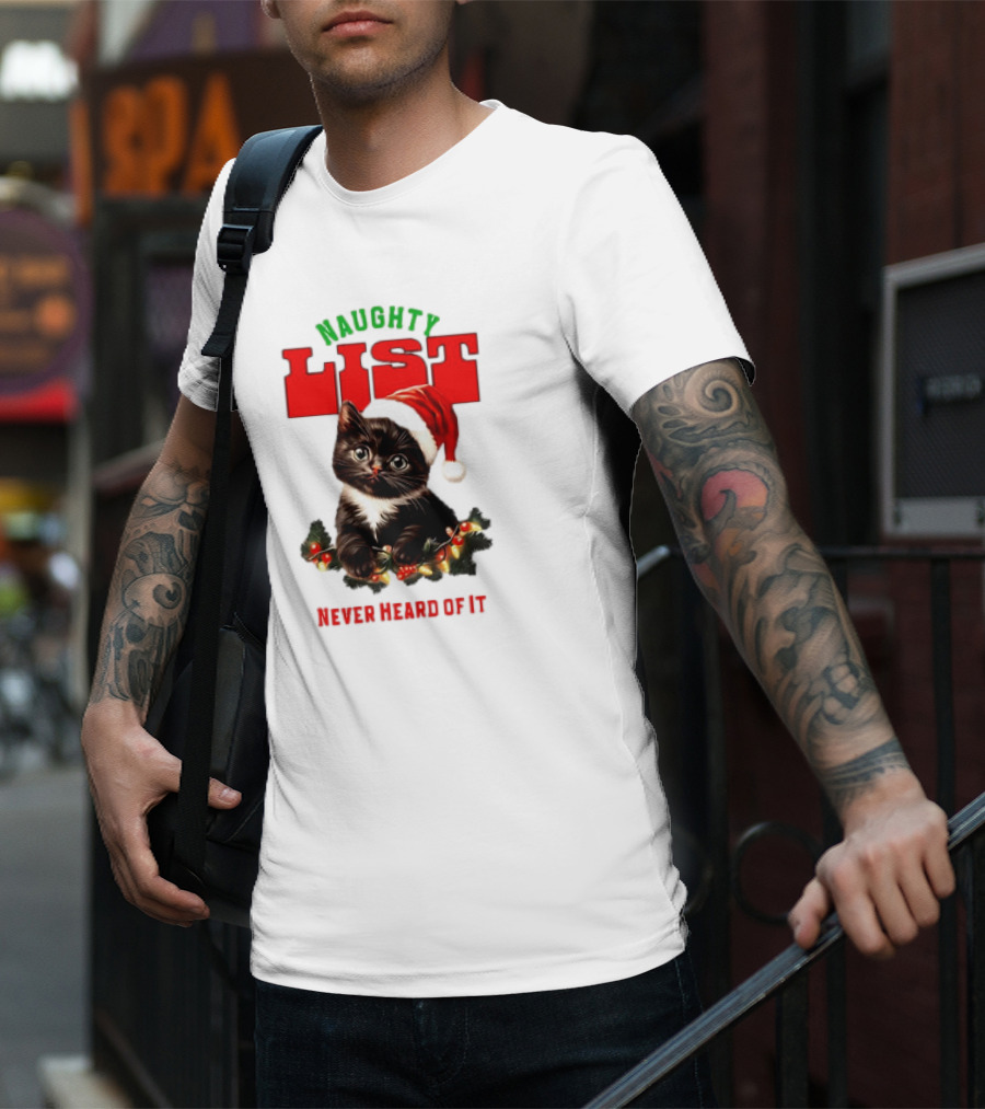 Naughty List Never Heard Of It Christmas Cat With Santa Hat And Lights T-Shirt