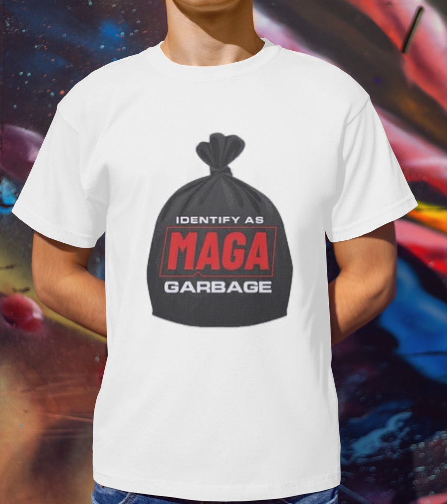 Identify As MAGA Garbage袋 T-Shirt