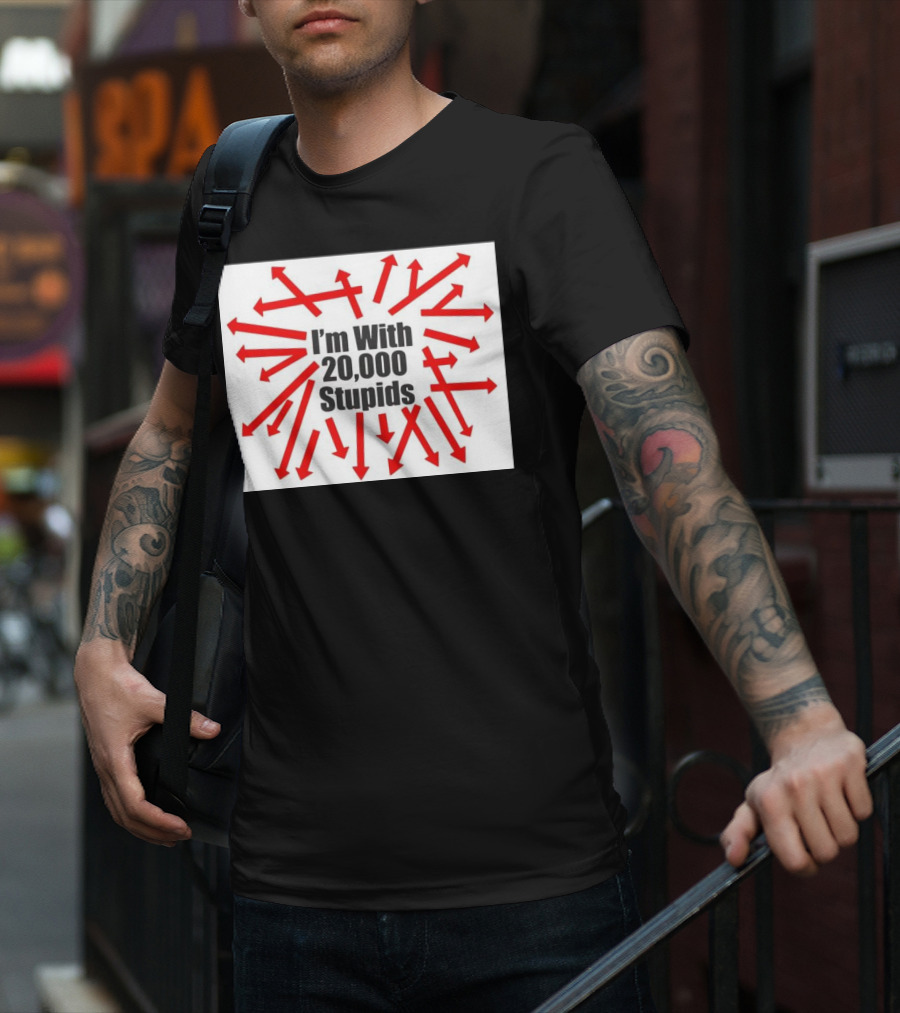 I’m With 20000 Stupids Red Arrows T-Shirt
