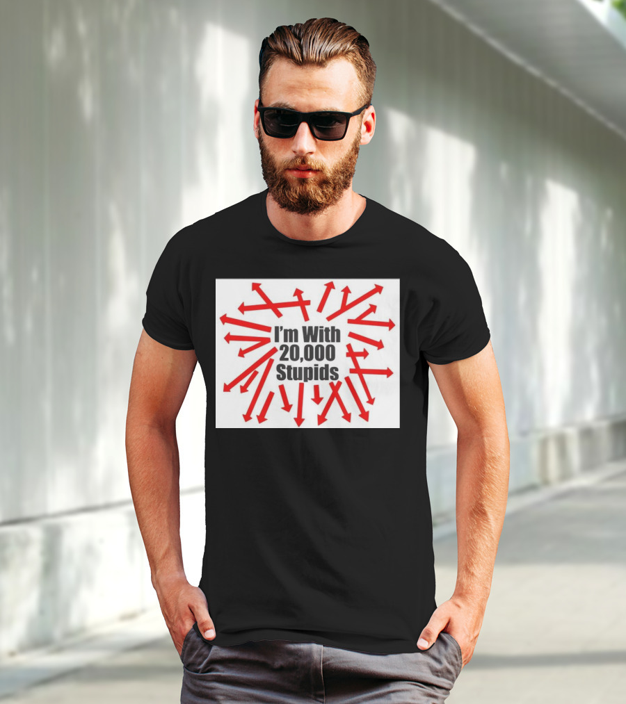 I’m With 20000 Stupids Red Arrows T-Shirt