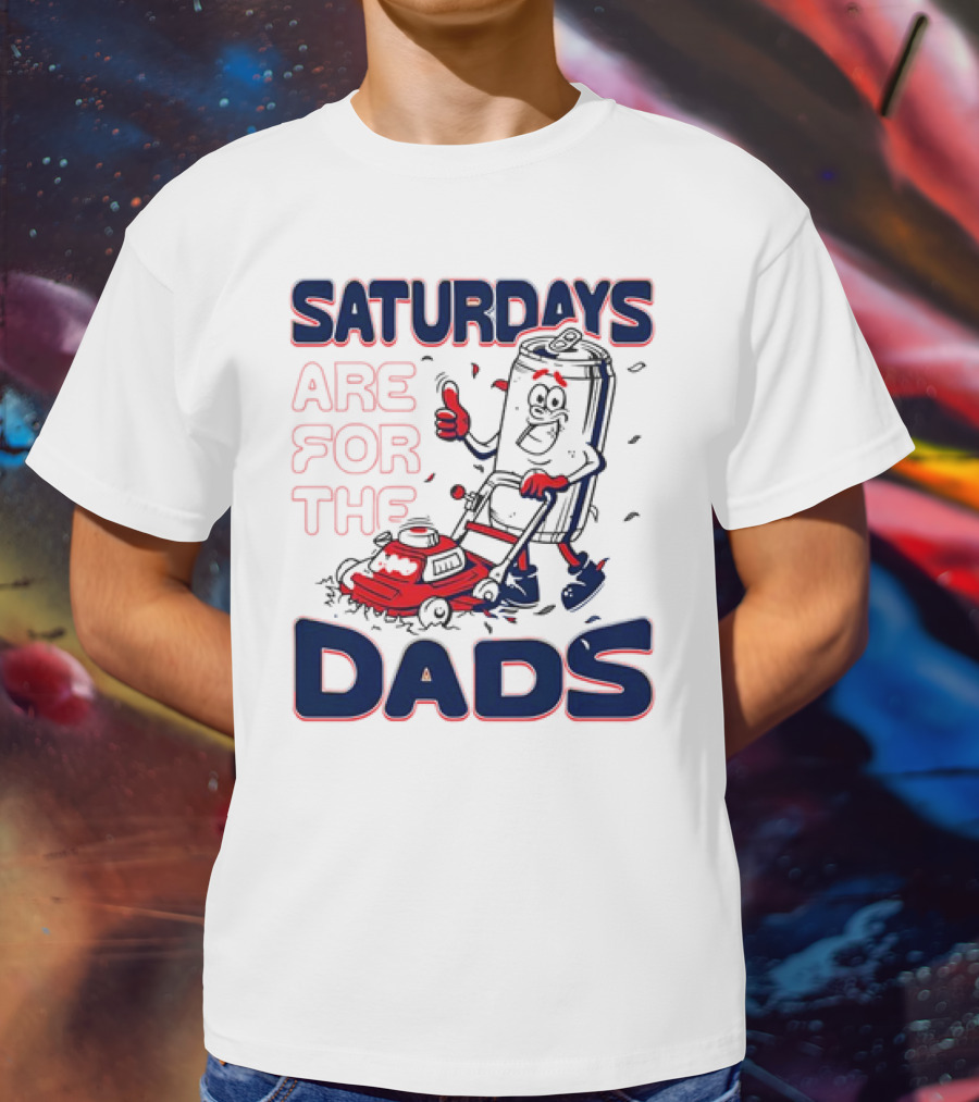Saturdays Are For The Dads Can Mowing Mower T-Shirt