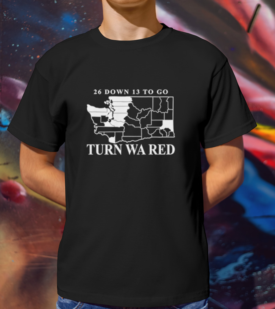 26 Down 13 To Go Turn WA Red Washington State Map T-Shirt