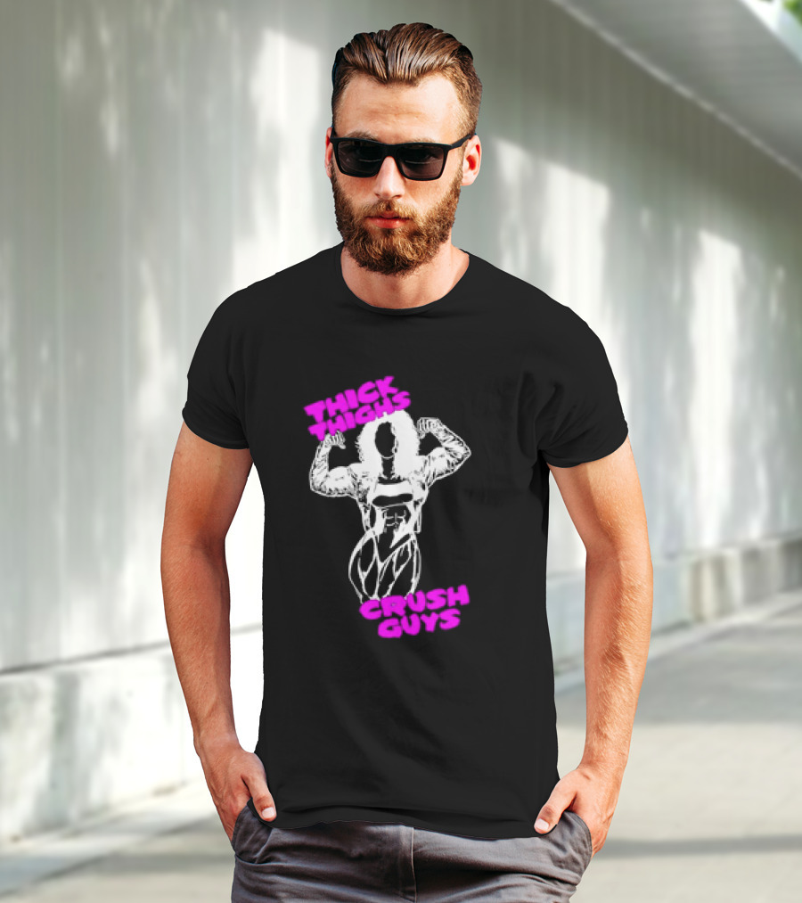 Thick Thighs Crush Guys Bodybuilder T-Shirt
