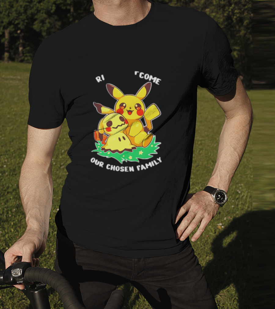 Pikachu And Mimikyu Become Our Chosen Family T-Shirt
