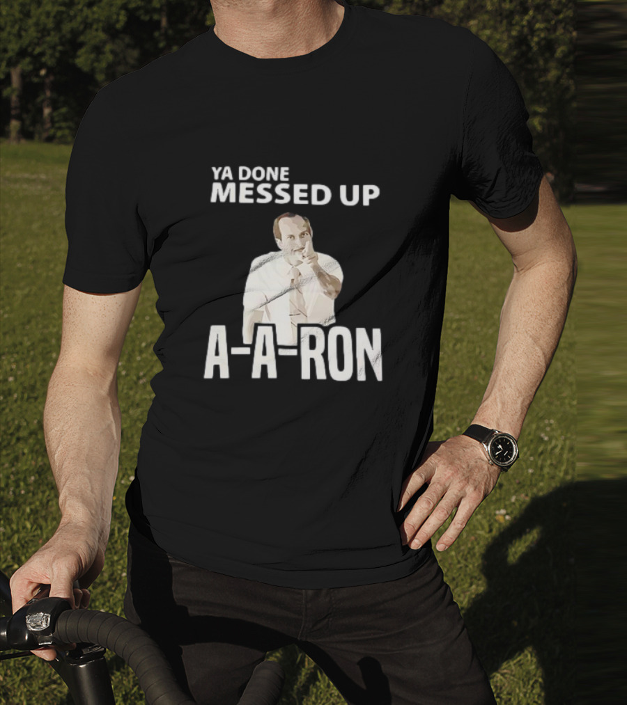 Ya Done Messed Up A-A-Ron Key And Peele Sketch Iconic T-Shirt