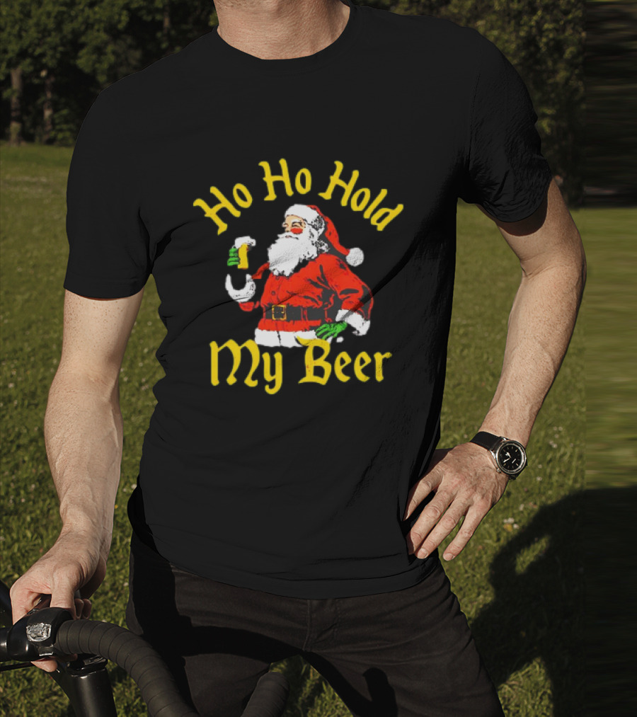Ho Ho Hold My Beer Santa Christmas T-Shirt
