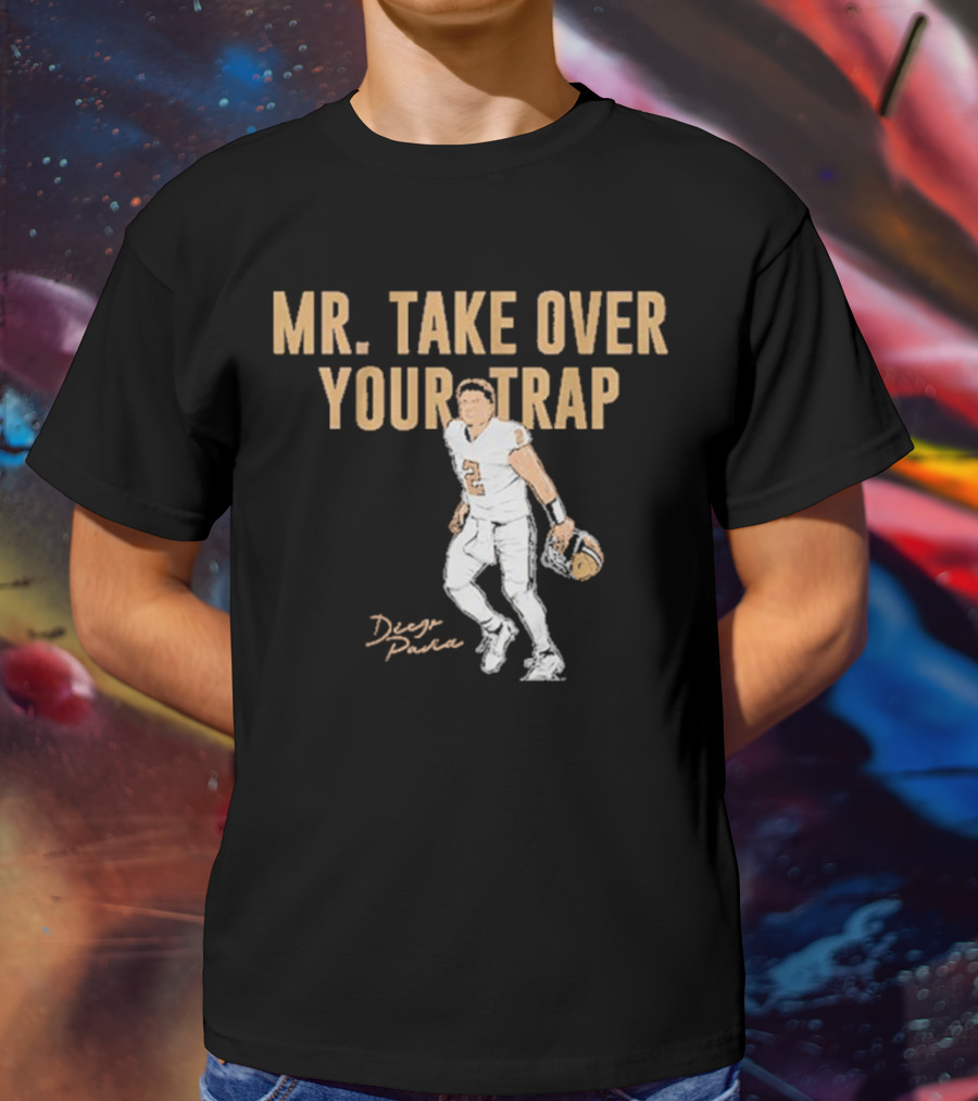 Diego Pavia Mr. Take Over Your Trap Football Player Number Two T-Shirt