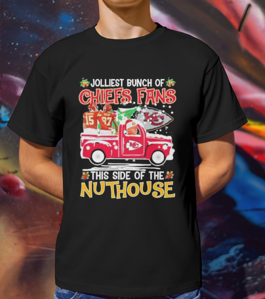 Jolliest Bunch Of Chiefs Fans This Side Of The Nuthouse Christmas Mahomes Kelce Reid KC T-Shirt