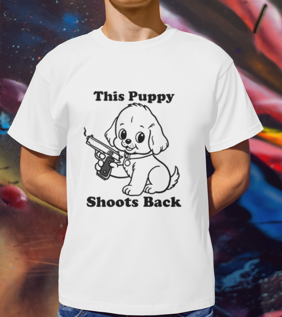 This Puppy Shoots Back Dog T-Shirt