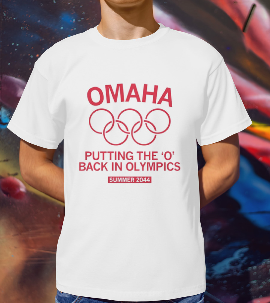 Omaha Putting The O Back In Olympics Summer 2044 T-Shirt