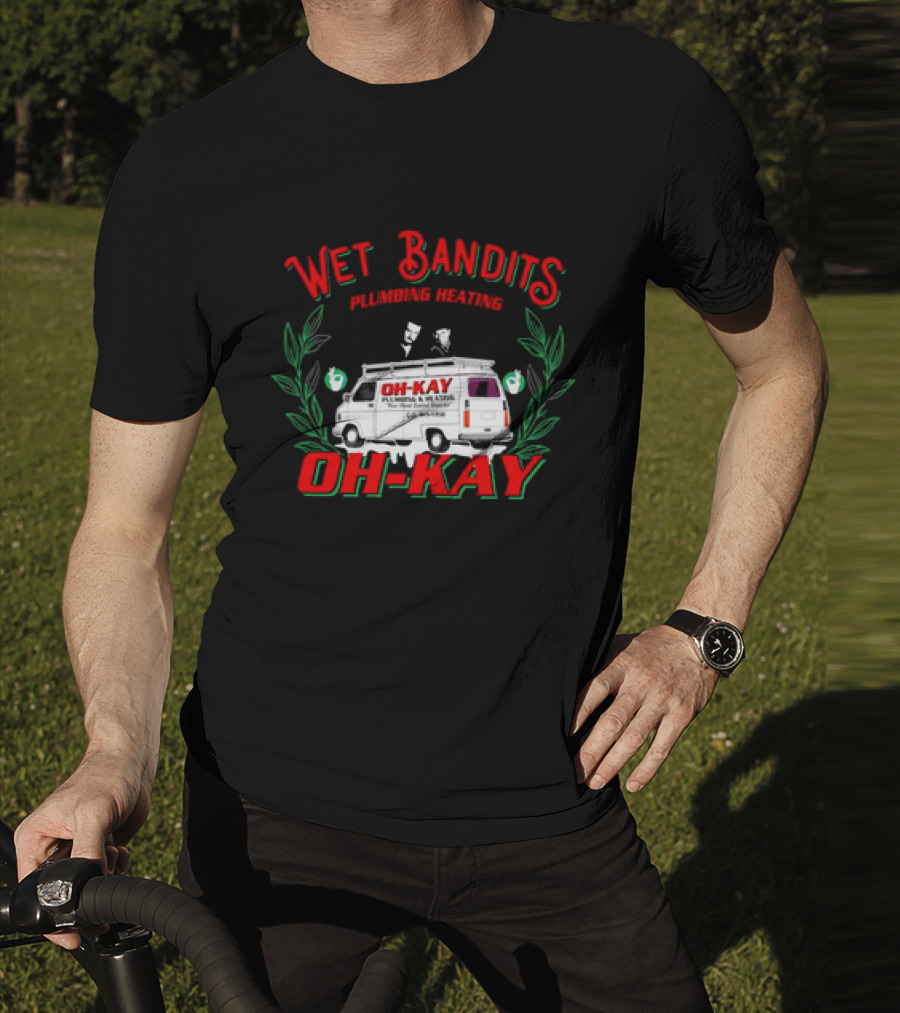 Wet Bandits Plumbing Heating Oh-Kay Christmas Movies Van T-Shirt