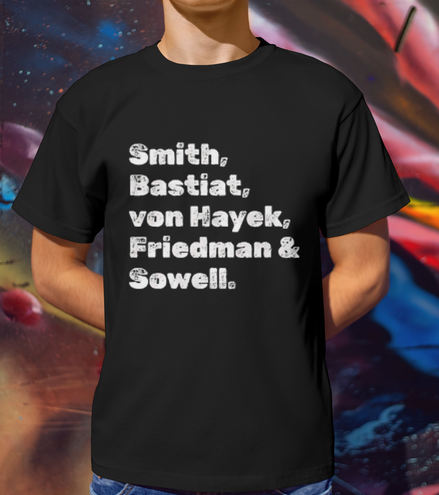 Smith Bastiat Von Hayek Friedman Sowell Text Names T-Shirt